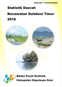 Statistik Daerah Sulabesi Timur 2016