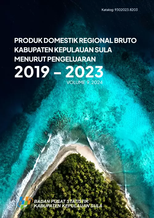 Produk Domestik Regional Bruto Kabupaten Kepulauan Sula Menurut Pengeluaran 2019-2023